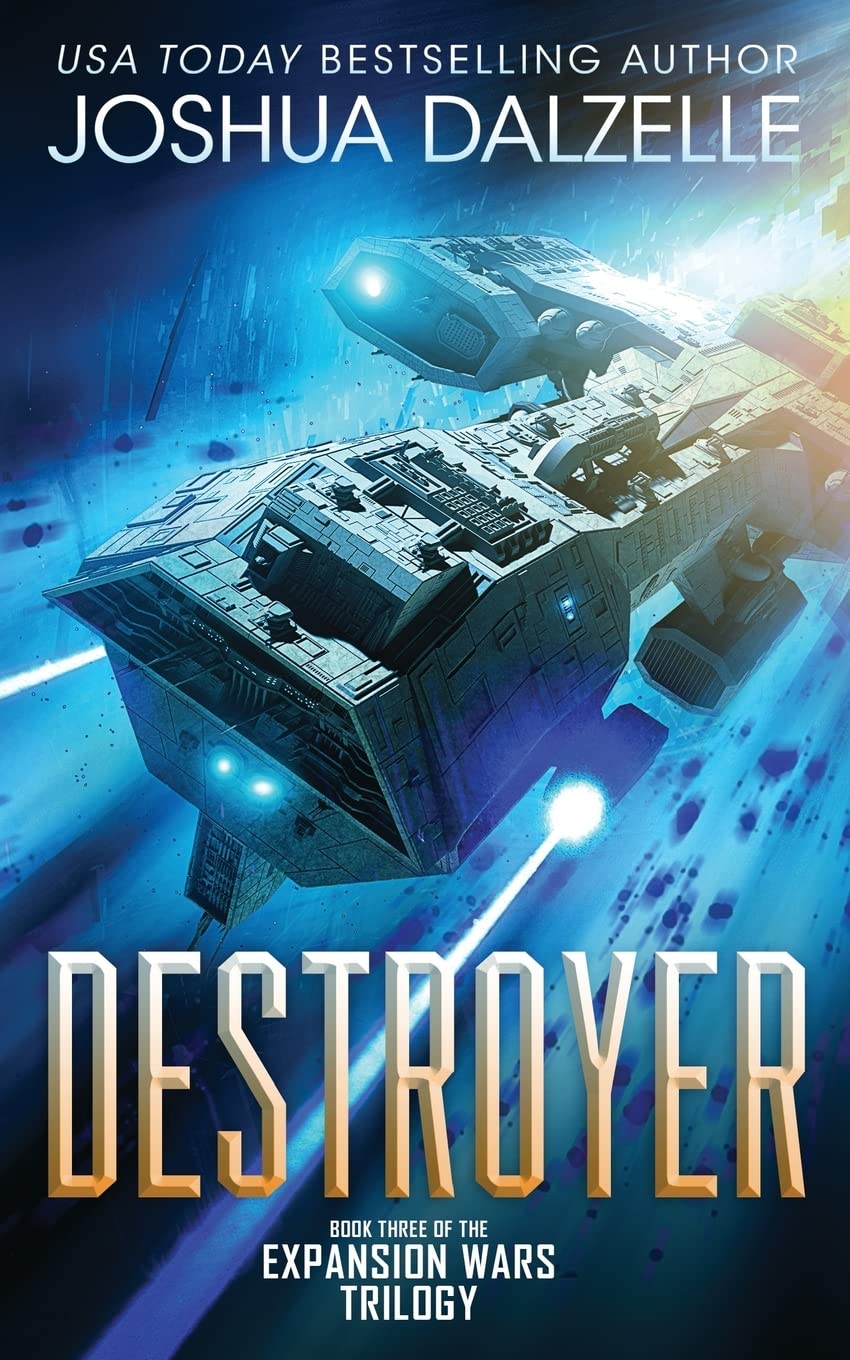 Destroyer: Book Three of the Expansion Wars Trilogy (Black Fleet Saga, Band 6) Space Opera
