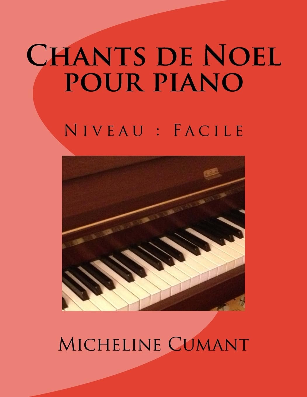 Chants de Noel pour piano: Niveau facile book