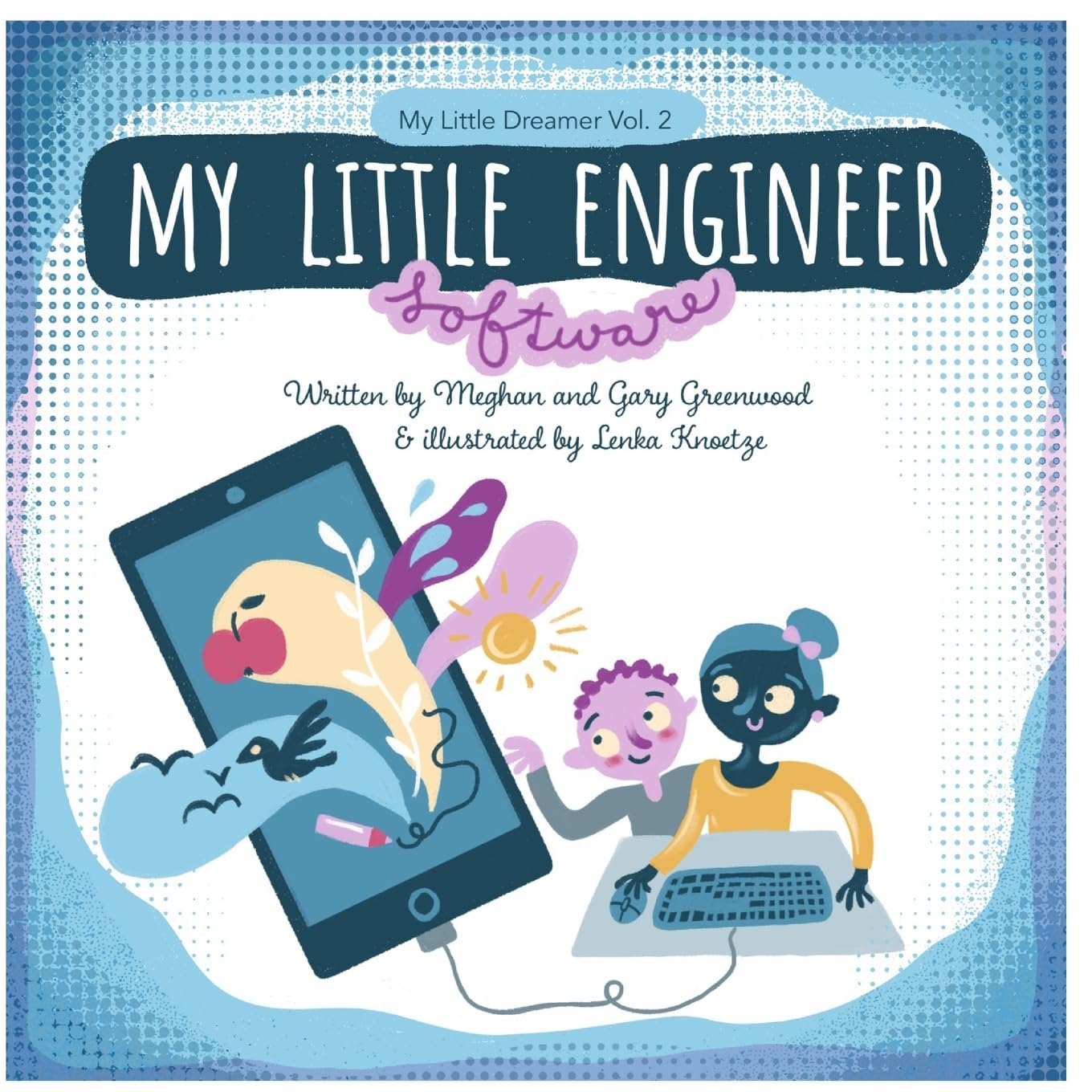 My Little Engineer: Software: My Little Dreamer, Vol. 2 Computer Science