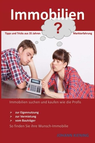 Immobilien ... Suchen und Kaufen wie die Profis: ... So finden Sie ihre Wunsch-Immobilie: ... zur Eigennutzung ... zur Vermietung ... vom Bauträger book