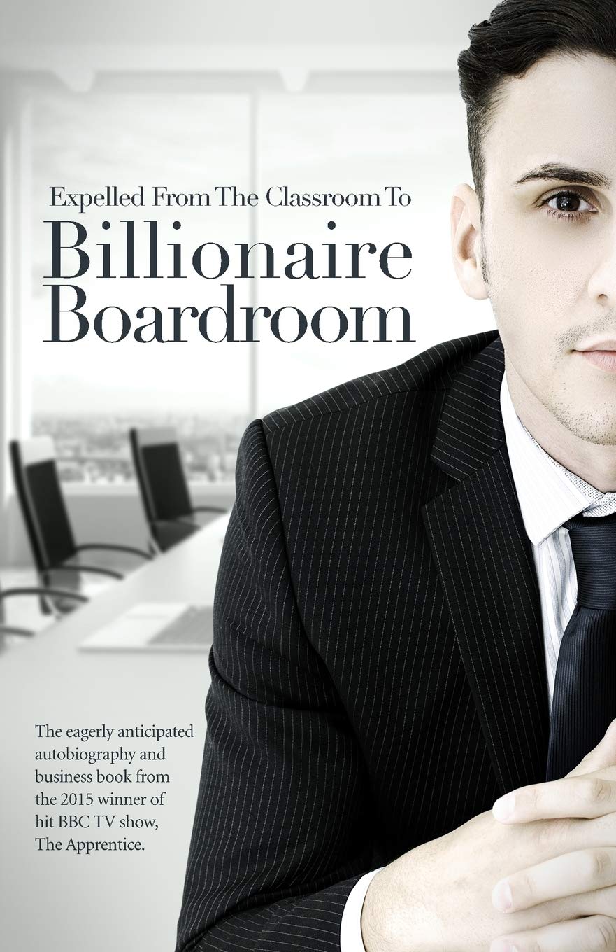 Expelled From The Classroom To Billionaire Boardroom book