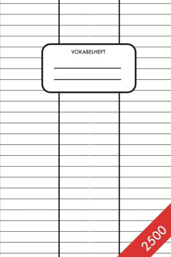 Vokabelheft: 2500 Vokabeln | 100 Seiten | liniert | 3 Spalten Books