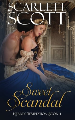 Sweet Scandal (Heart's Temptation, Band 4) Historical Fiction