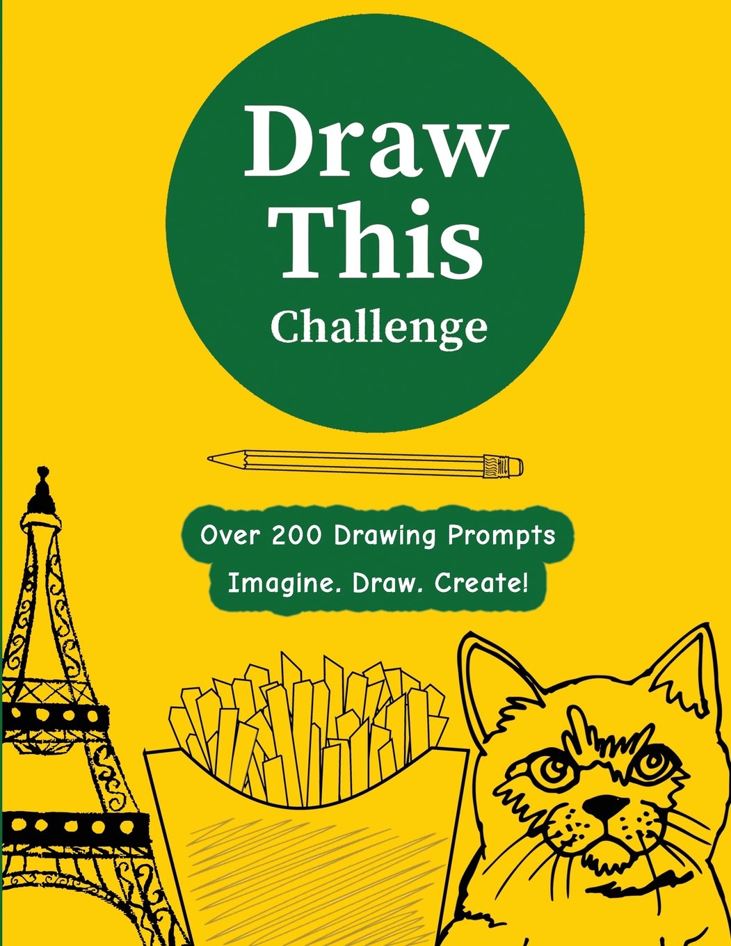 Draw This Challenge: Drawing Prompt Sketchbook Journal, Over 200 Things To Draw - Arts & Music