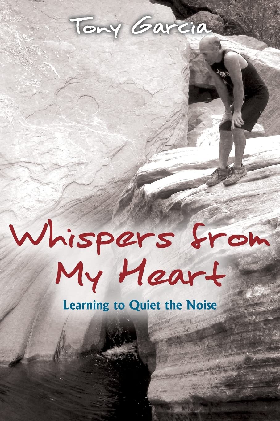 Whispers from My Heart: Learning to Quiet the Noise Business, Finance & Career