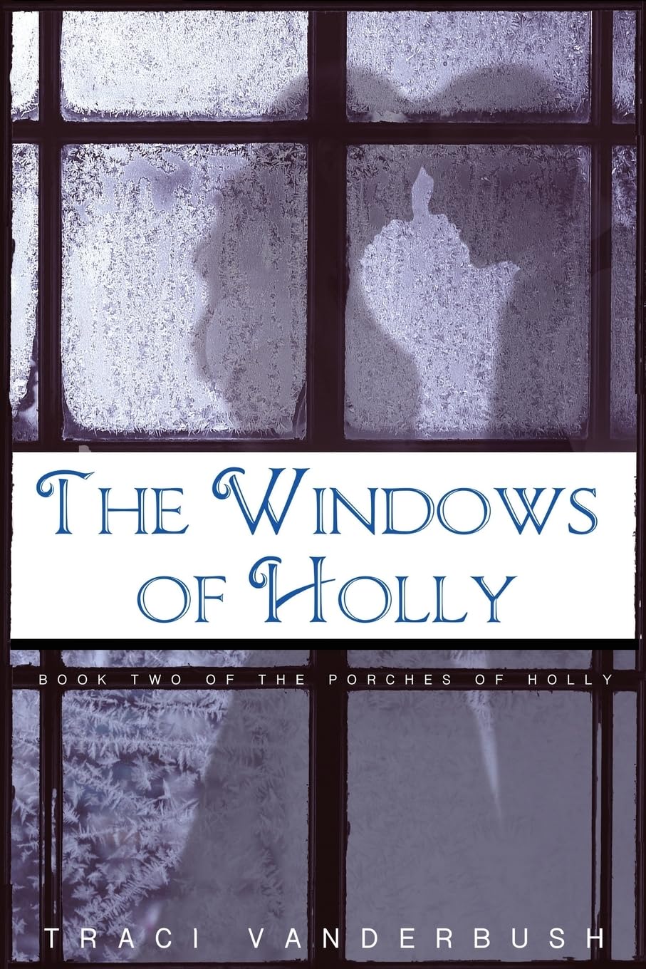 The Windows of Holly: A Continuation of The Porches of Holly Drama