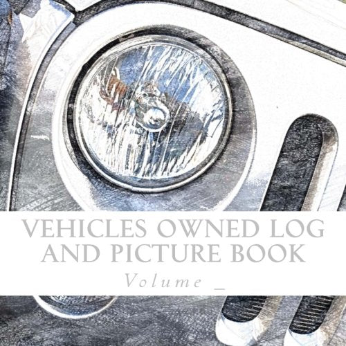 Vehicles Owned Log and Picture Book: Silver Car Cover (S M Car Journals) Business & Technology