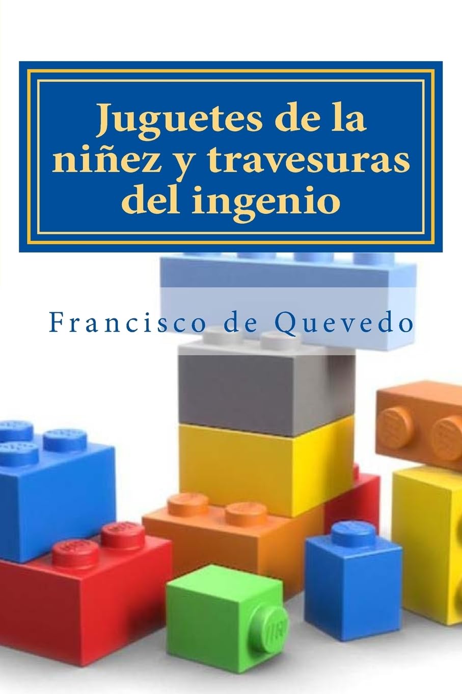Juguetes de la niñez y travesuras del ingenio Books