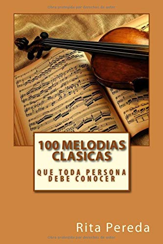 100 Melodías Clásicas que toda persona debe conocer Arts & Music