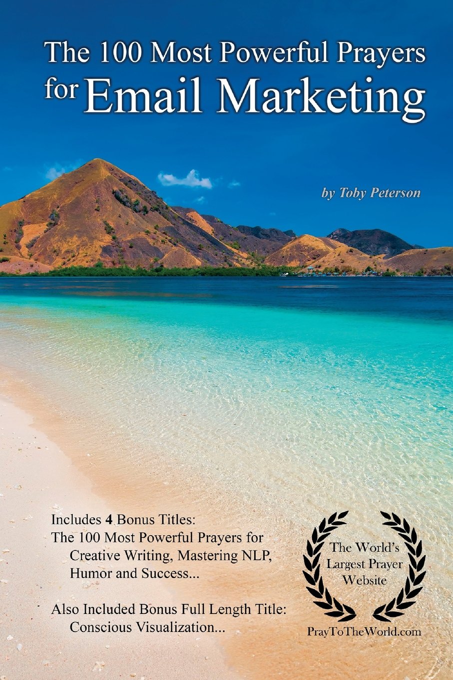 Prayer | The 100 Most Powerful Prayers for Email Marketing — With 4 Bonus Books to Pray for Creative Writing, Mastering NLP, Humor & Success — for Men & Women Business, Finance & Career