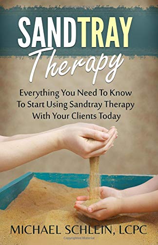Sandtray Therapy: Everything You Need To Know To Start Using Sandtray Therapy With Your Clients Today Psychology