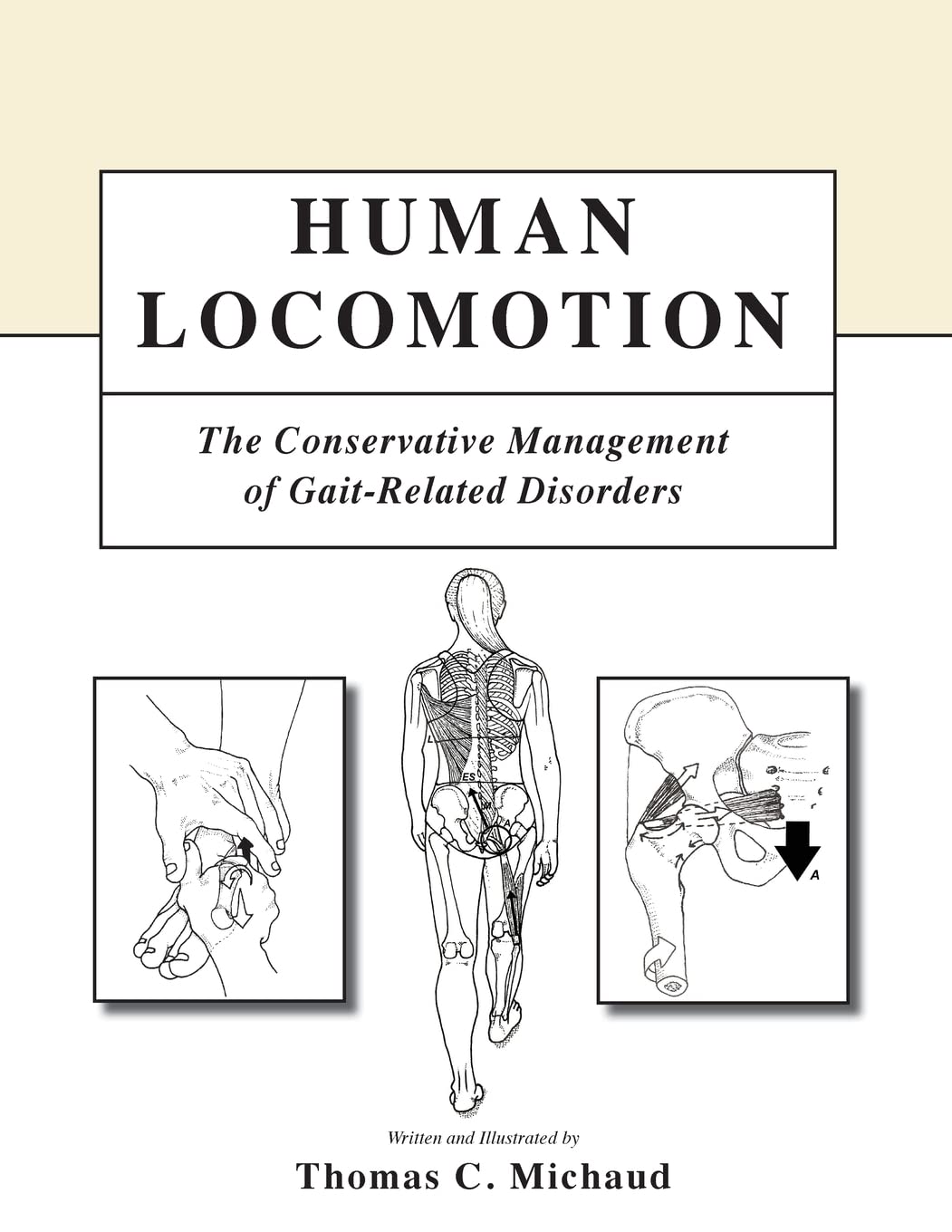 Human Locomotion: The Conservative Management of Gait-Related Disorders Medicine
