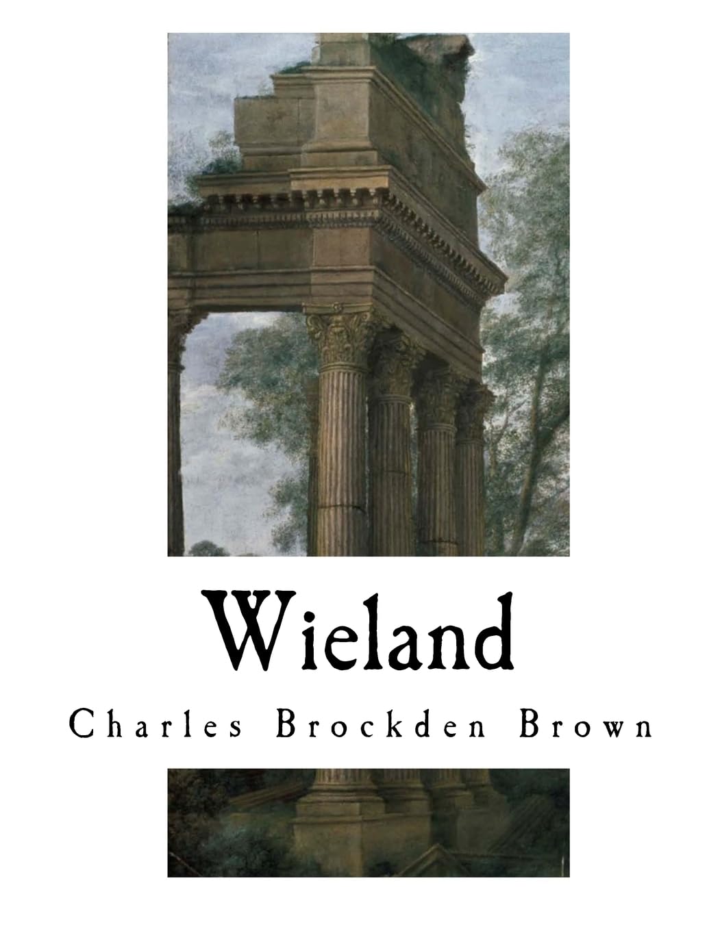 Wieland: The Transformation (Classic Gothic Novels) Horror & Mystery