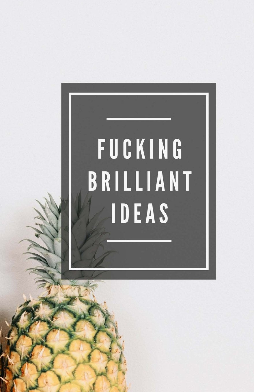 Fucking Brilliant Ideas (Notebook) Books