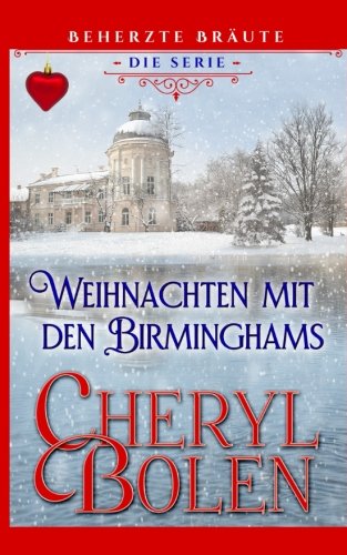 Weihnachten mit den Birminghams (Beherzte Bräute, Band 6) Historical Fiction