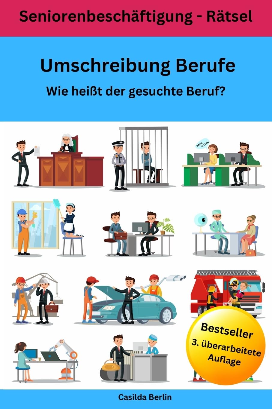 Umschreibung Berufe - Wie heißt der gesuchte Beruf?: Seniorenbeschäftigung Rätsel (Umschreibung Senioren, Band 4) Medicine