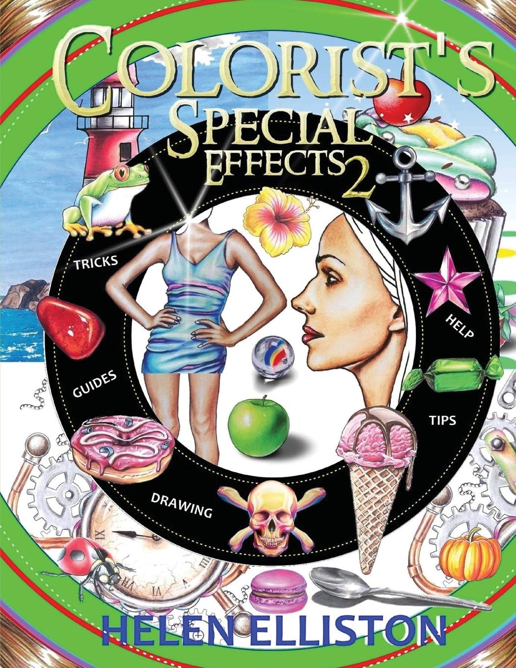 Colorist's Special Effects 2: Step-by-step coloring guides. Improve your skills! Education & Training