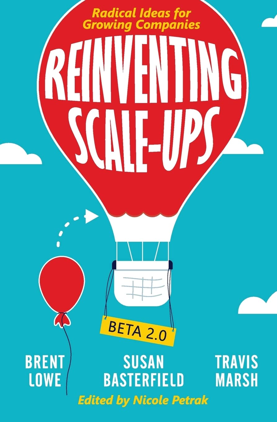Reinventing Scale-Ups: Radical Ideas for Growing Companies Books