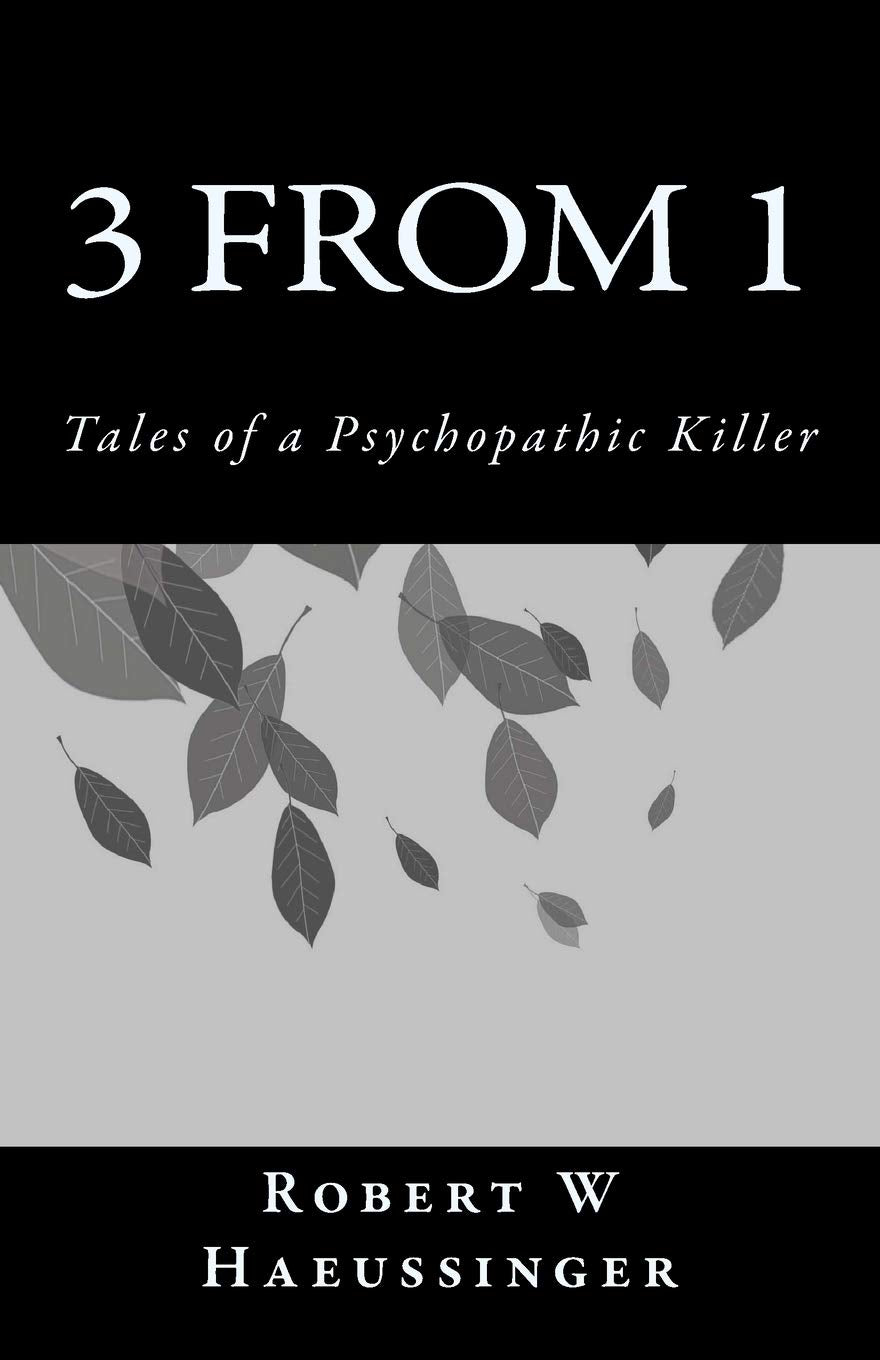 3 From 1: Tales of a Psychopathic Killer Politics & Society