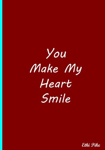 You Make My Heart Smile: Collectible Notebook Books