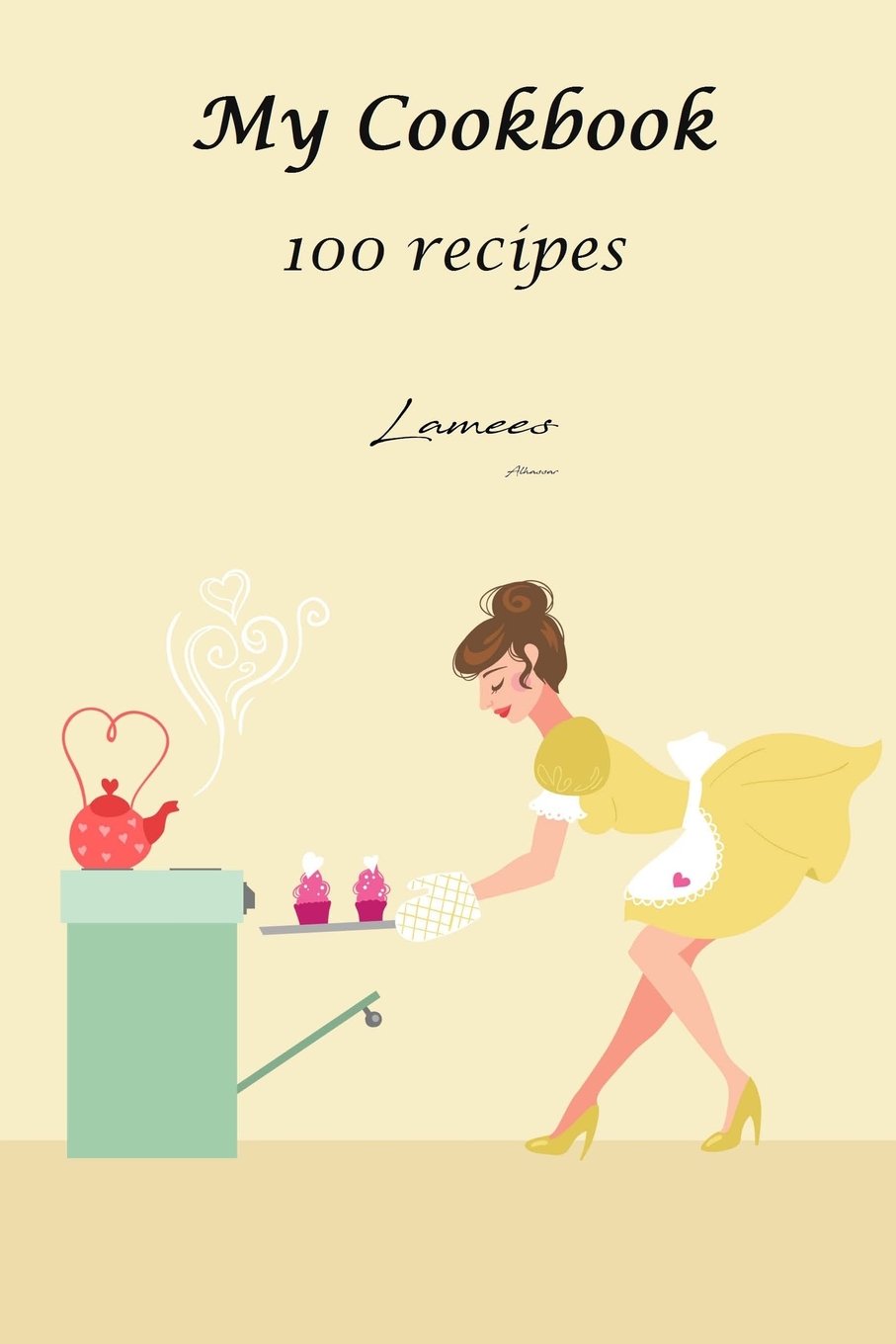 My Cookbook 100 recipes Cooking & Enjoying