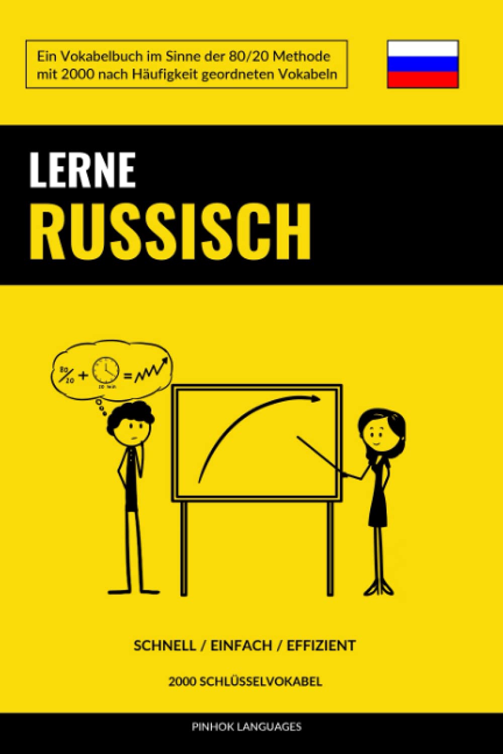 Lerne Russisch - Schnell / Einfach / Effizient: 2000 Schlüsselvokabel Foreign Languages ​​& Dictionaries