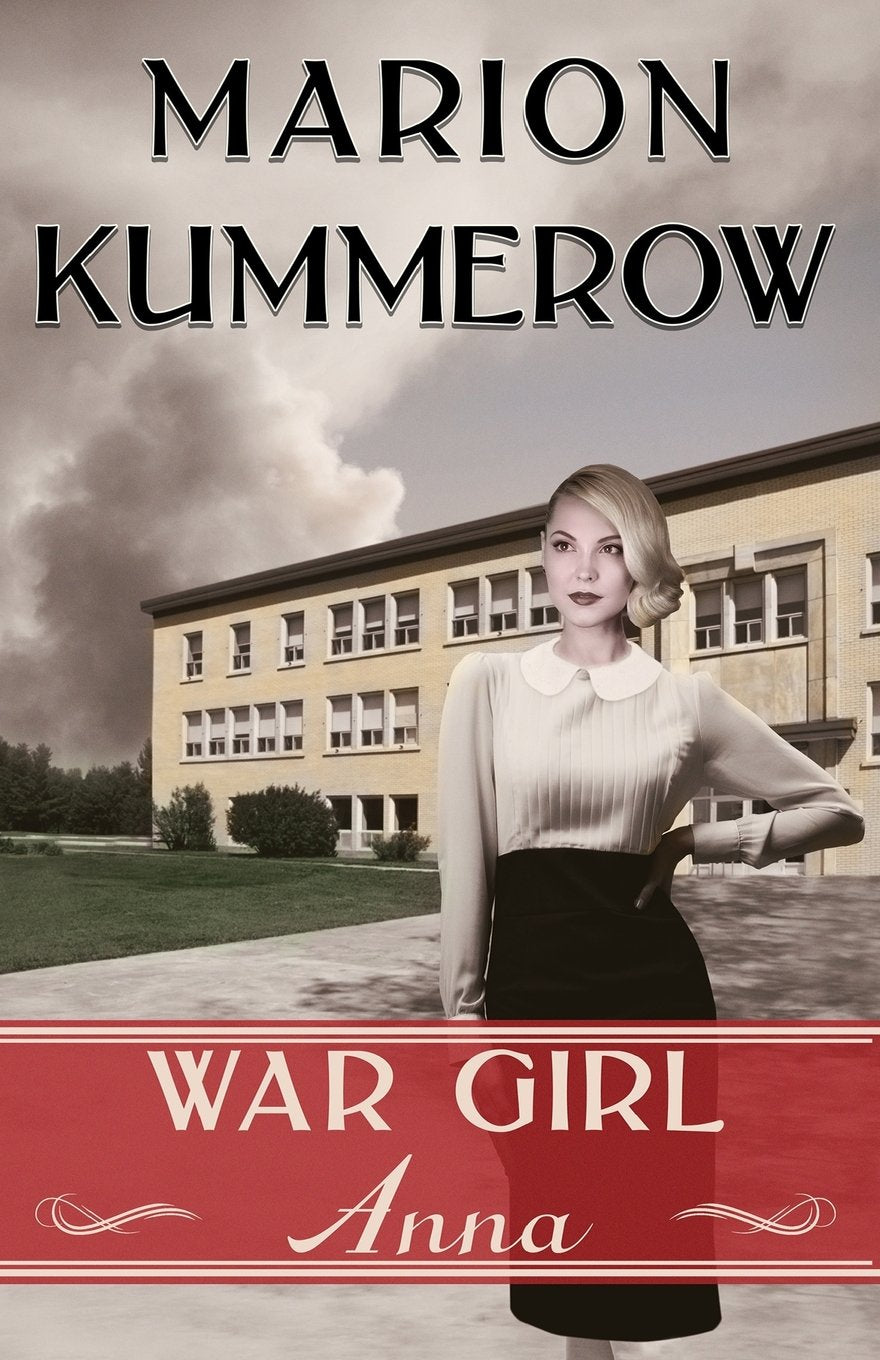 War Girl Anna (War Girls, Band 3) Historical Fiction