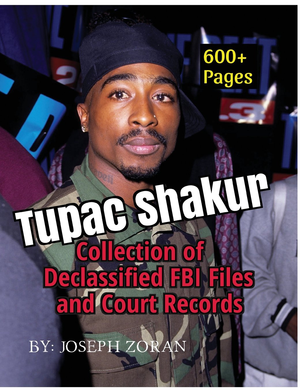 Tupac Shakur - Collection of Declassified FBI Files And Court Records book