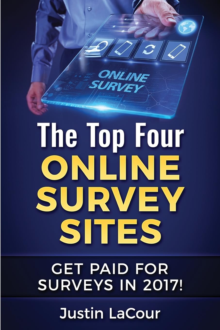 The Top Four Online Survey Sites: Get Paid for Surveys in 2017! Business, Finance & Career