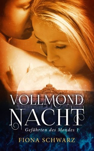 Gefährten des Mondes: Vollmondnacht Urban Fantasy