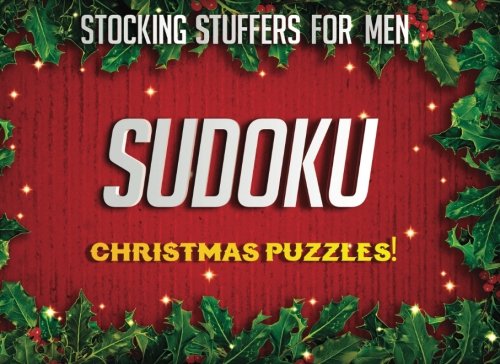 Stocking Stuffers For Men: Christmas Sudoku Puzzles: Sudoku Puzzles Holiday Gifts And Sudoku Stocking Stuffers Religion & Esotericism