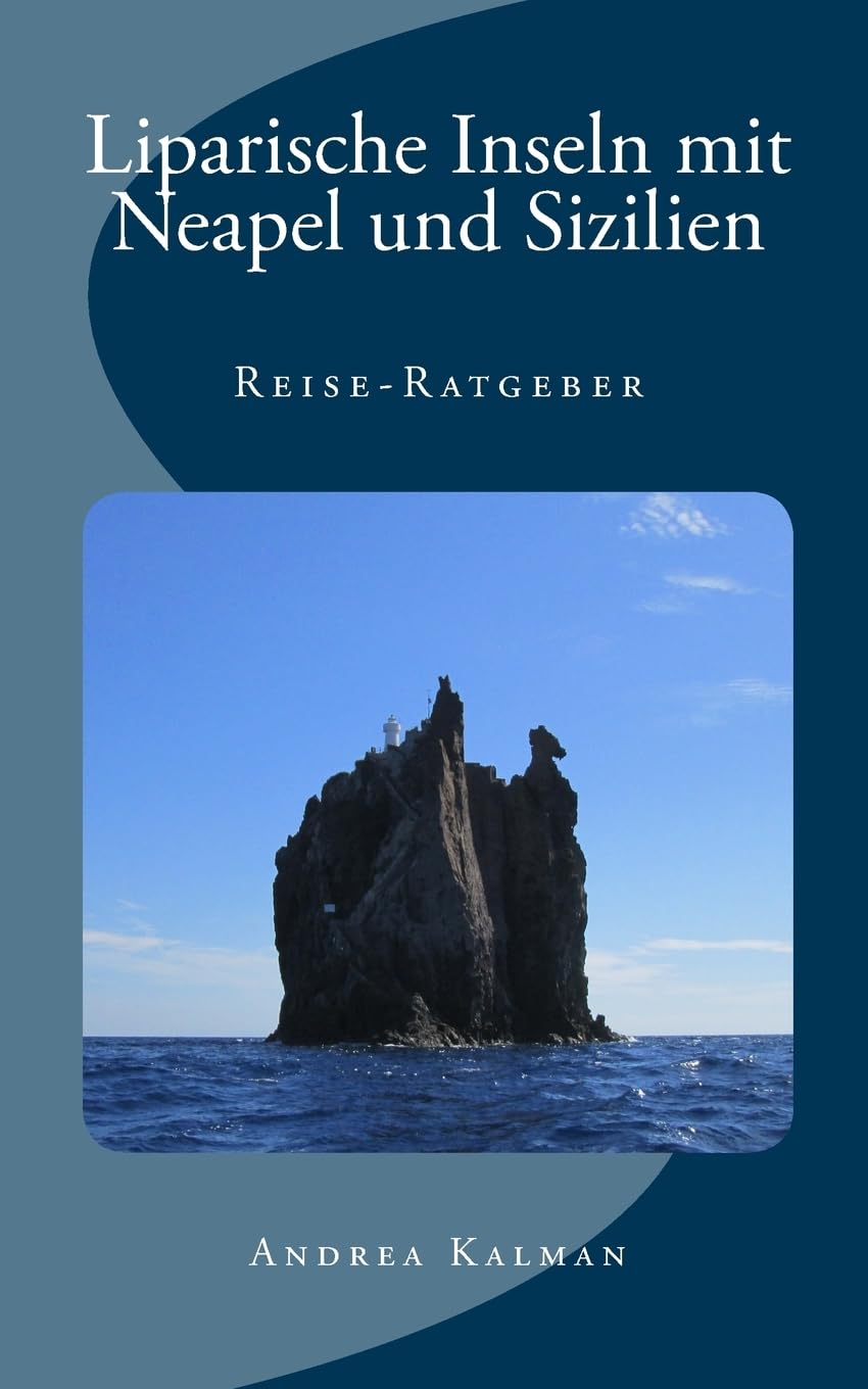 Liparische Inseln mit Neapel und Sizilien: Reise-Ratgeber book