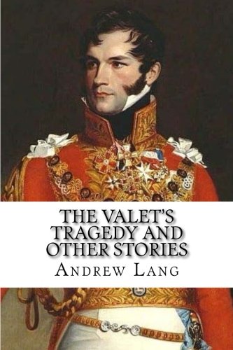 The Valet's Tragedy and Other Stories Classics