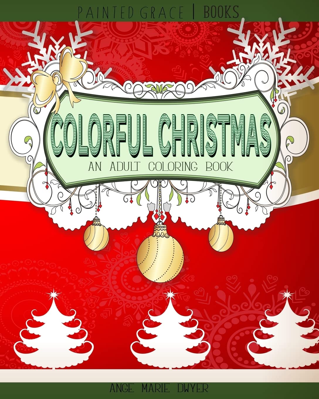 Colorful Christmas: An Adult Coloring Book for the Holidays Hobbies & Crafts