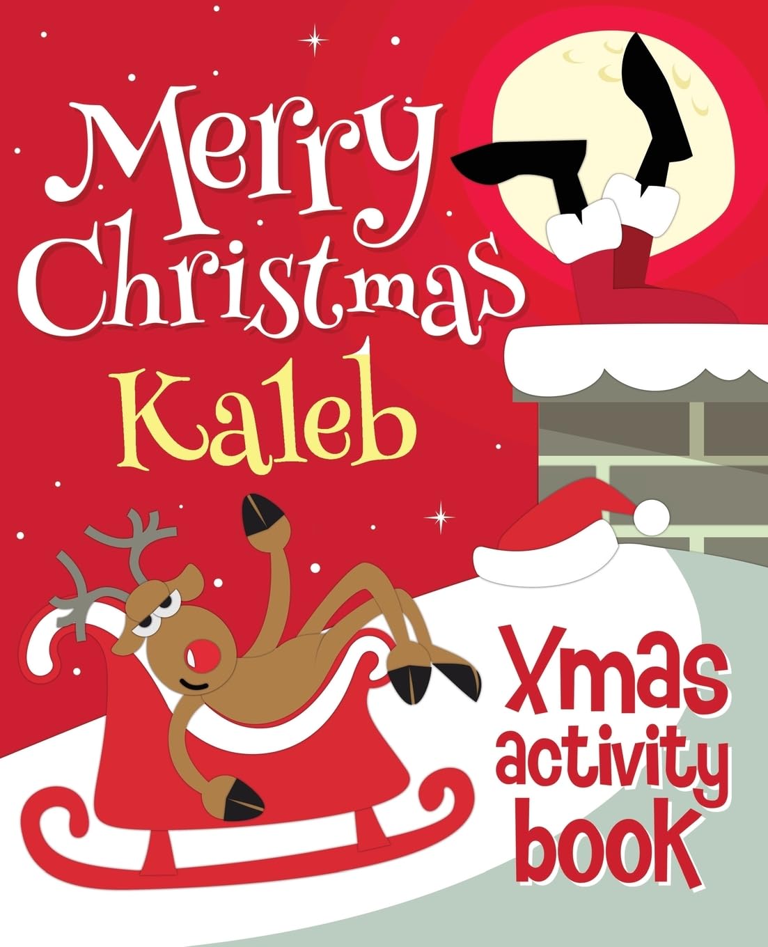 Merry Christmas Kaleb - Xmas Activity Book: (Personalized Children's Activity Book) Non-fiction