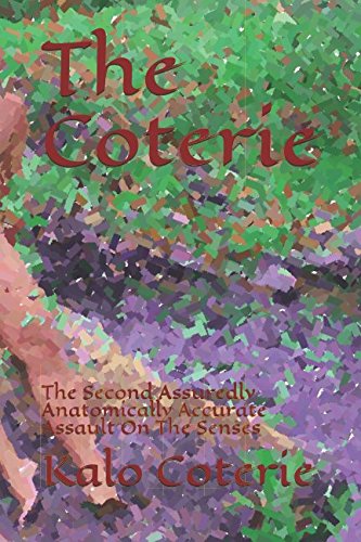 The Coterie: The Second Assuredly Anatomically Accurate Assault On The Senses (The Antinovel Shameless Sugarfree Uncereal Series, Band 2) Contemporary literature