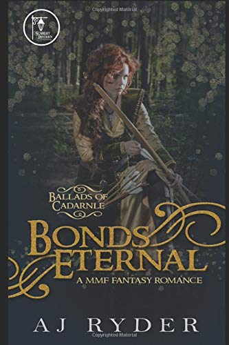 Bonds Eternal: A Steamy MMF High Fantasy Romance (Ballads of Cadarnle) Books