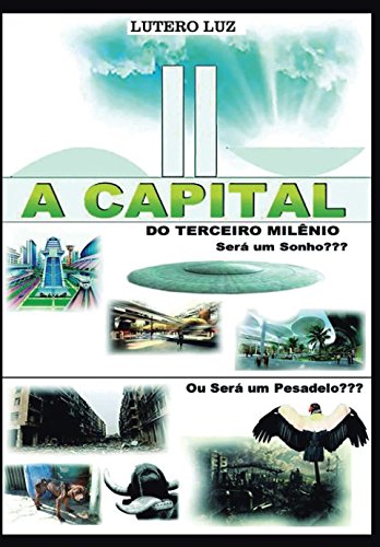 A CAPITAL DO TERCEIRO MILÊNIO: Será um Sonho ou um Pesadelo? Contemporary literature