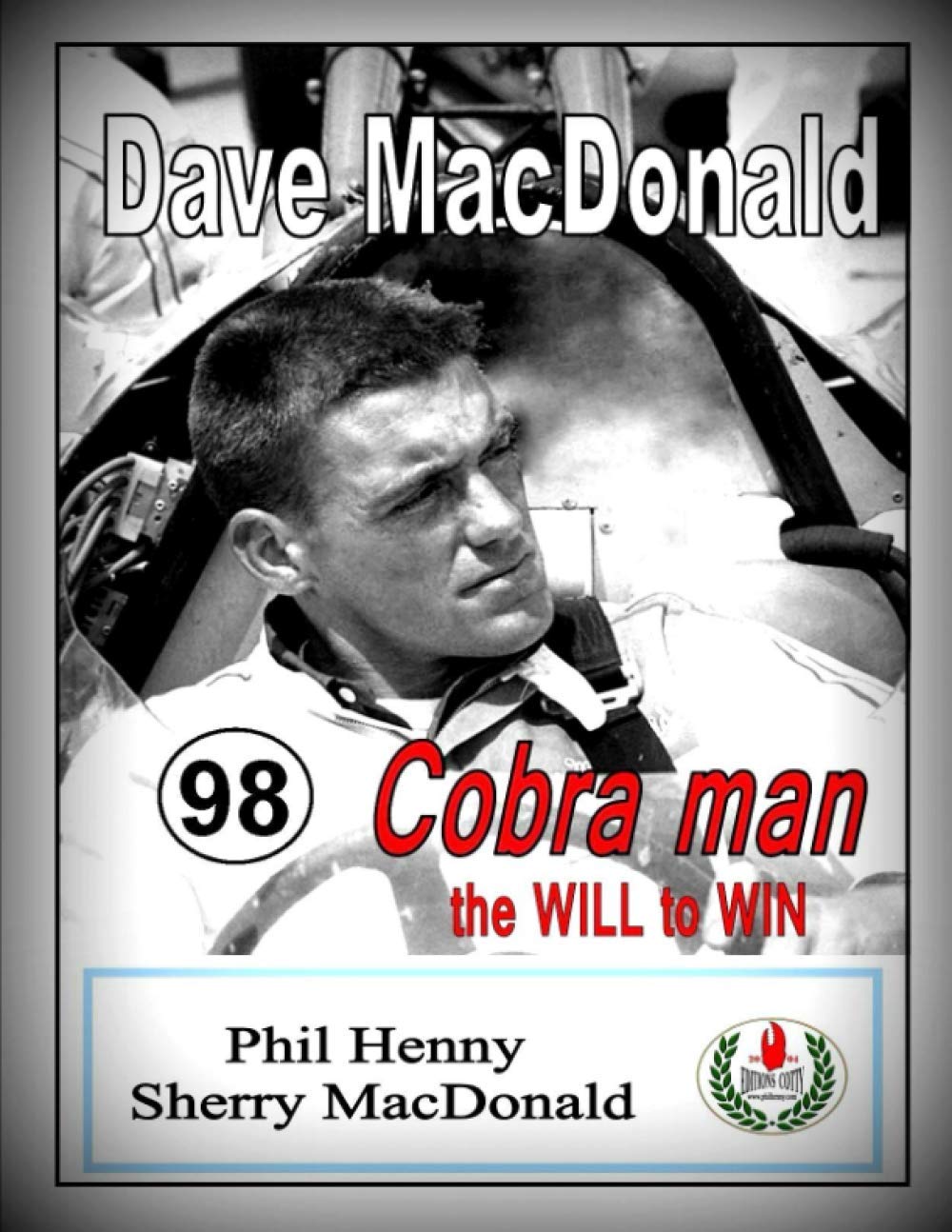 Dave MacDonald: Cobra Man. the WILL to WIN (American Racing Icons) Sports