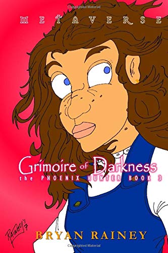 Grimoire of Darkness (the Phoenix Hunter, Band 3) Urban Fantasy
