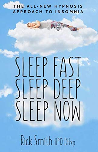 Sleep Fast, Sleep Deep, Sleep Now: The All-New Hypnosis Approach to Insomnia - Includes Ten Audio Recordings Health, Nutrition & Fitness
