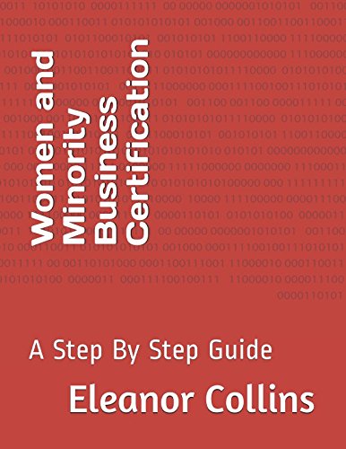 Women and Minority Business Certification: A Step By Step Guide Business, Finance & Career