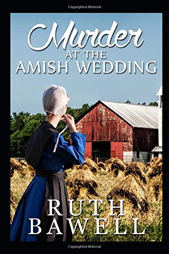 Murder at the Amish Wedding (Betty Troyer Amish Mysteries, Band 3) Religion & Esotericism