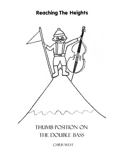 Reaching The Heights - Thumb Position on the Double Bass Arts & Music