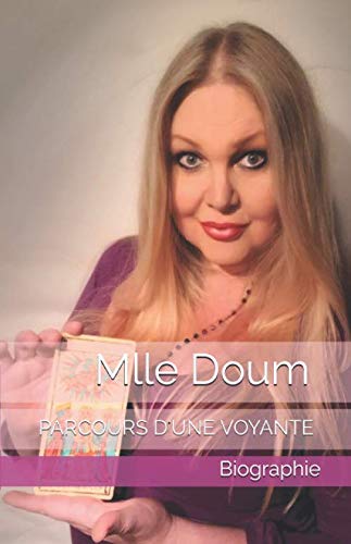 Mlle Doum - Parcours d'une Voyante: PARCOURS D'UNE VOYANTE book
