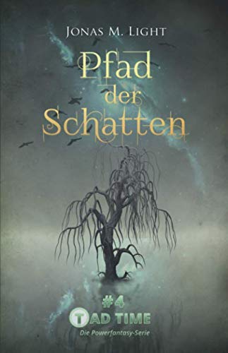 Tad Time #4: Pfad der Schatten (Tad Time | Die Powerfantasy-Serie, Band 4) Action & Adventure