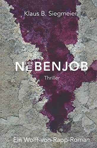 Der Nebenjob: Ein Wolff-von-Rapp-Roman Action & Adventure