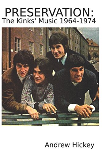 Preservation: The Kinks' Music 1964-1974 Arts & Music