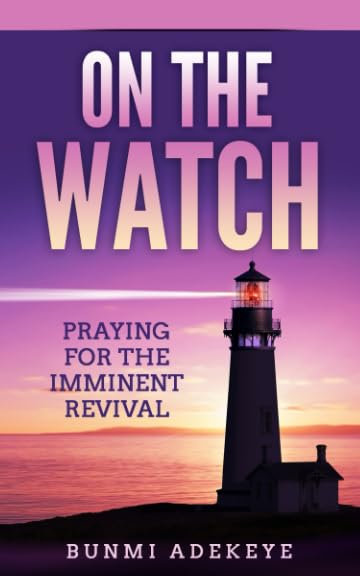 On The Watch: Praying For The Imminent Revival book