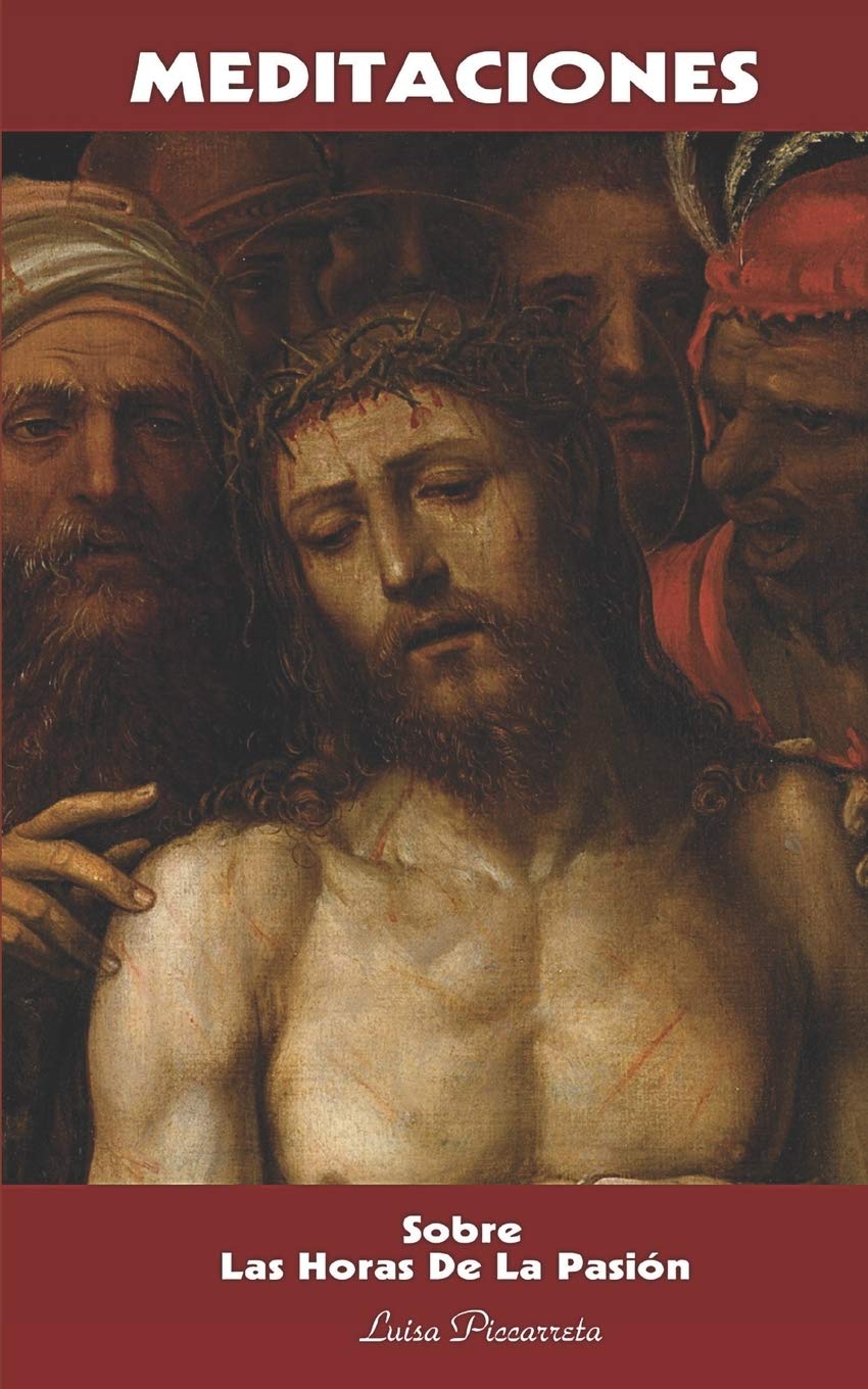 Meditaciones: Sobre Las Horas De La Pasión Religion & Esotericism